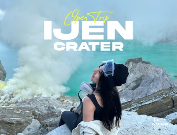 Open Trip Ijen Crater FOR FOREIGN TOURISTS