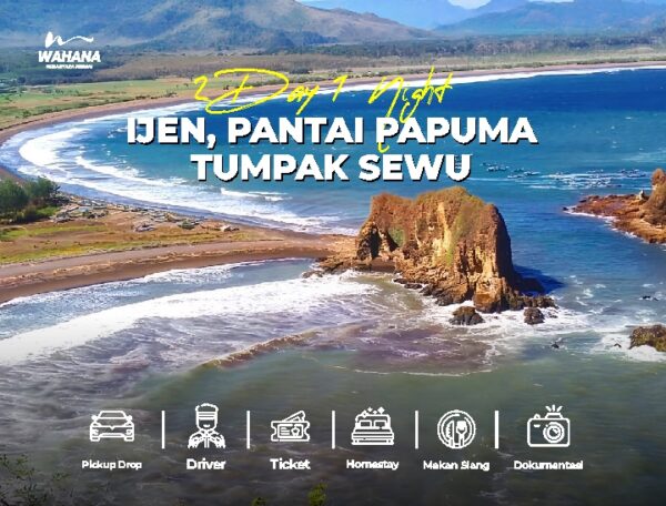 Kawah Ijen - Pantai Papuma - Tumpak Sewu   2D1N